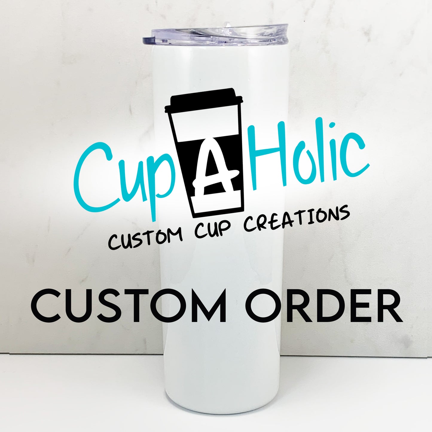 Custom Created Tumbler