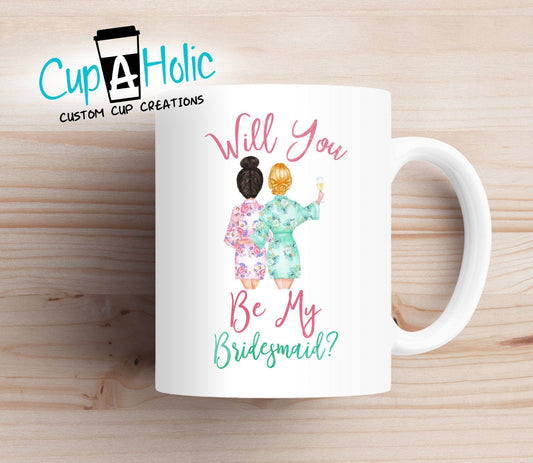 Will You Be My Bridesmaid Coffee Mug