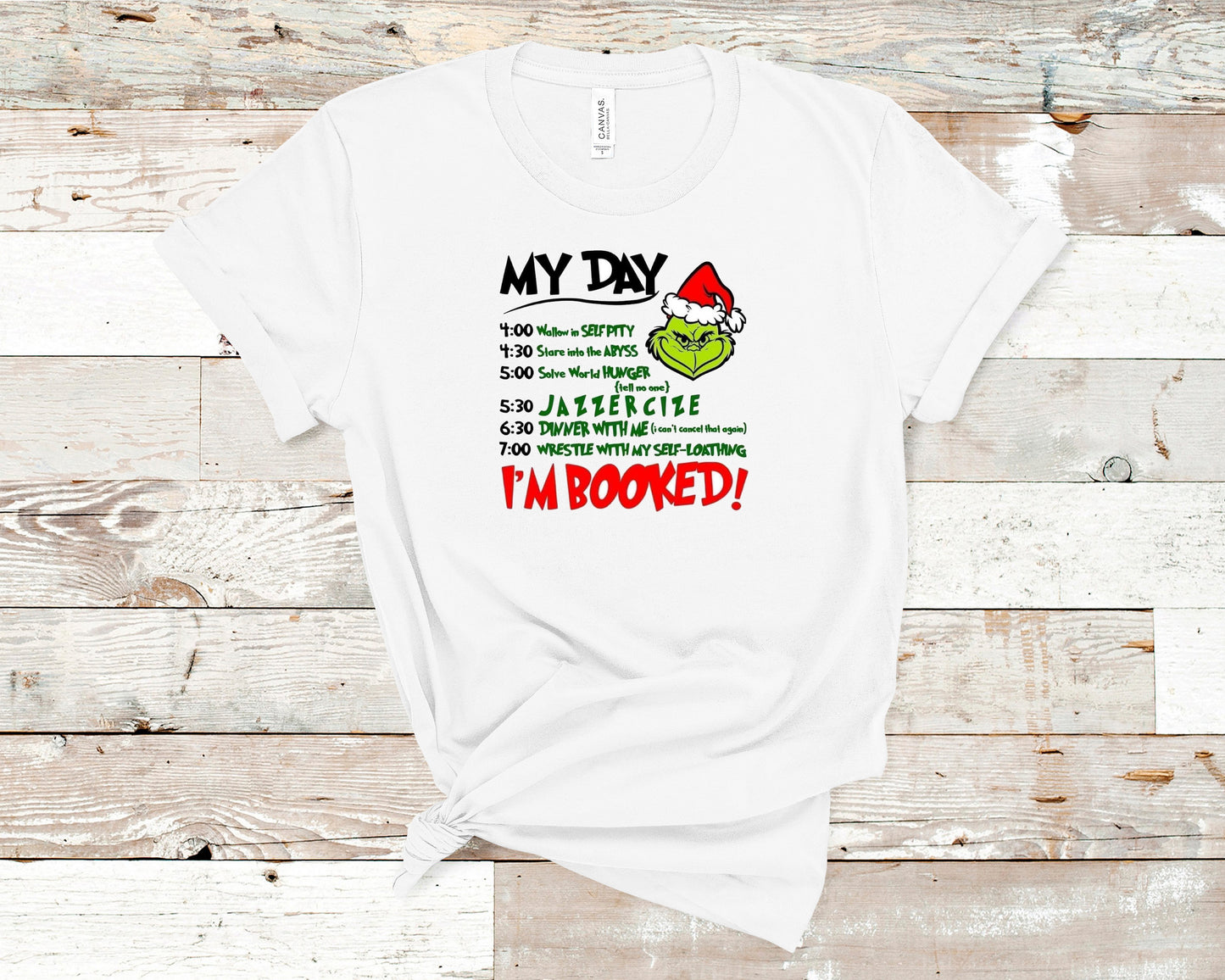 Grinch Schedule - I'm Booked Tshirt